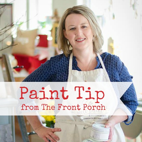 Paint Tip from Front Porch Mercantile 